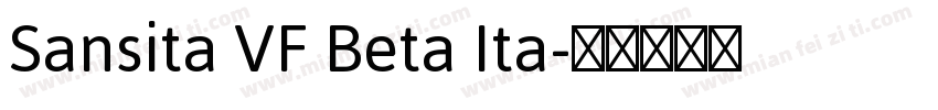 Sansita VF Beta Ita字体转换